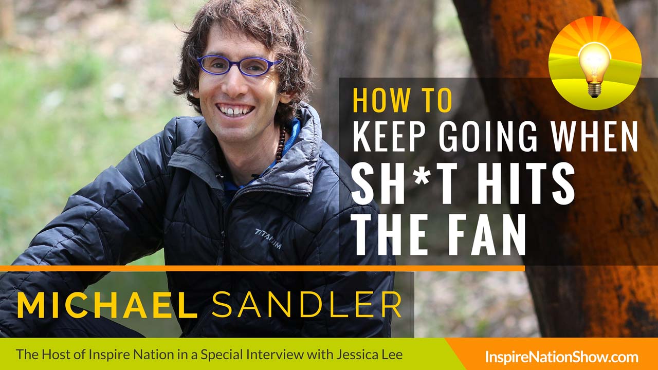 Michael-Sandler-Inspire-Nation-Show-podcast-host-Jessica-Lee-how-to-keep-going-when-shit-hits-the-fan-5000-mile-bicycle-ride-ADD-ADHD-learning-disabilities