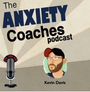 the-anxiety-coaches-podcast-with-kevin-davis