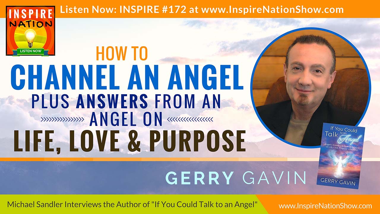 Listen to Michael Sandler's Interview with Gerry Gavin and his channeled angel, Margaret!