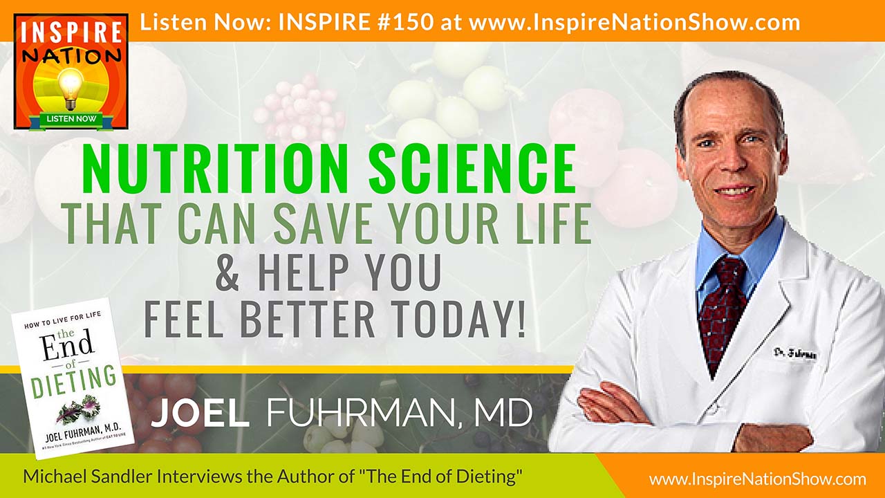 Listen to Michael Sandler's Interview with Joel Fuhrman, MD on a nutritarian diet
