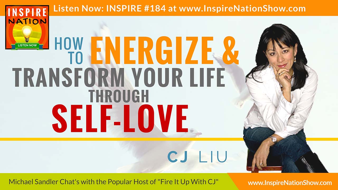 CJ Liu-inspire-nation-show-podcast-youtube-interview-personal-development-transformation-self-love-self-help