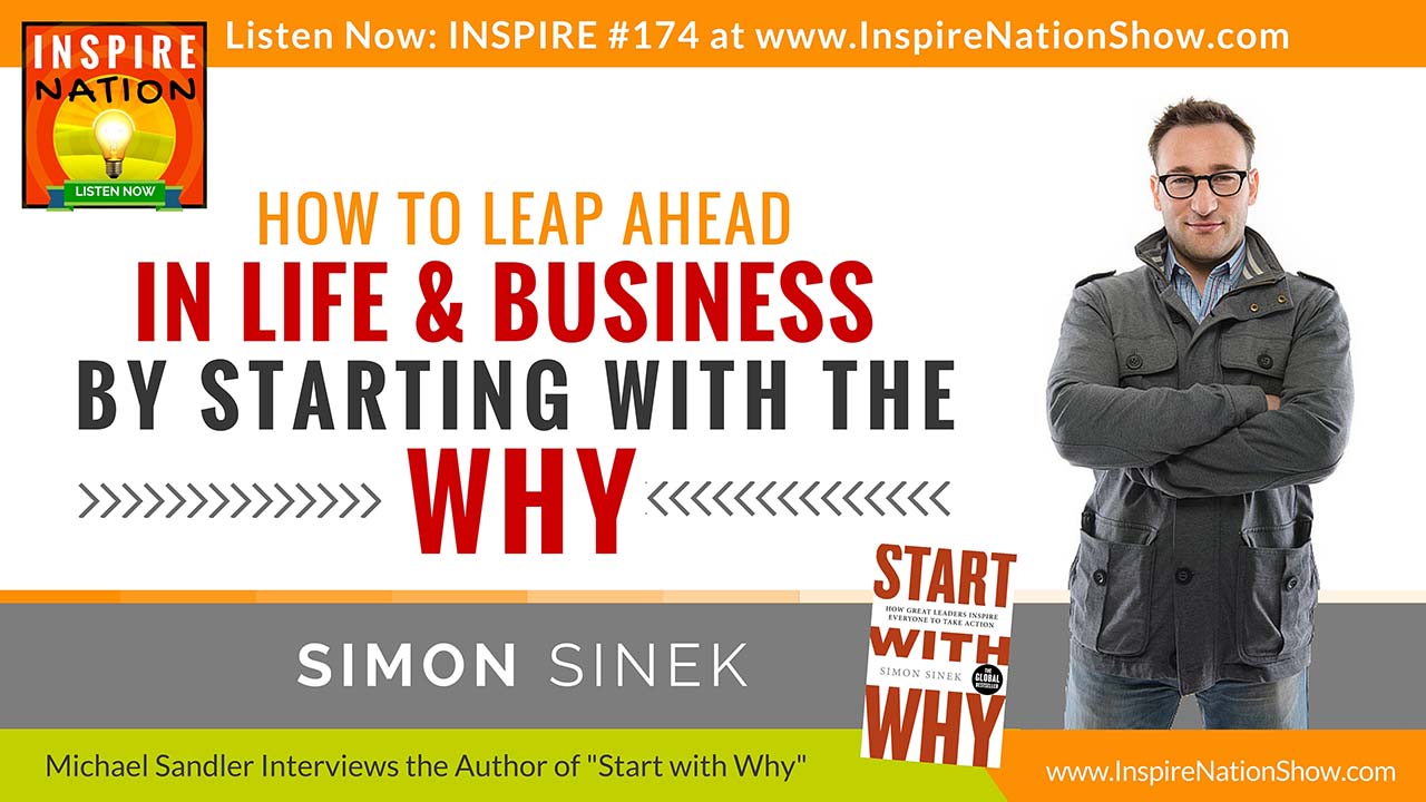 Listen to Michael Sandler's interview with Simon Sinek on his book "Start with Why"