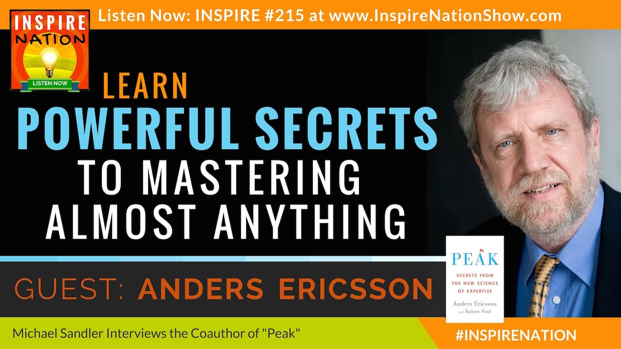 Listen to Michael Sandler's interview with Anders Ericcson on the new science of expertise and mastering almost anything!