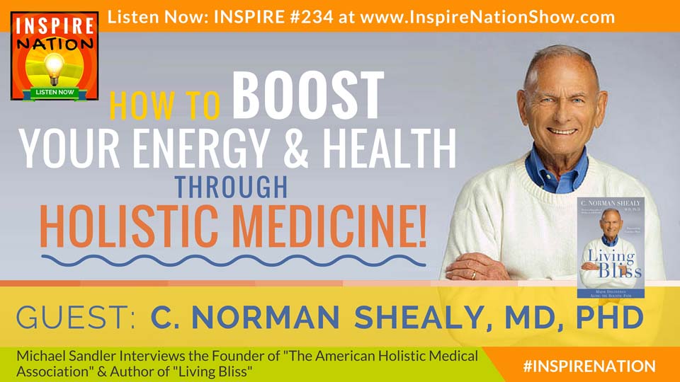 Listen to Michael Sandler's interview with Dr. Norm Shealy on boosting your energy and longevity with holistic medicine!