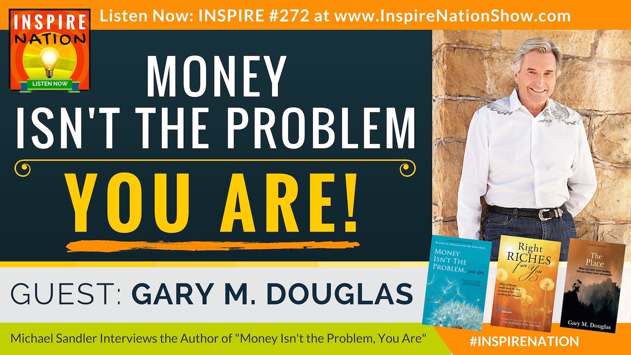 Listen to Michael Sandler's interview with Gary M Douglas on resolving your money issues!
