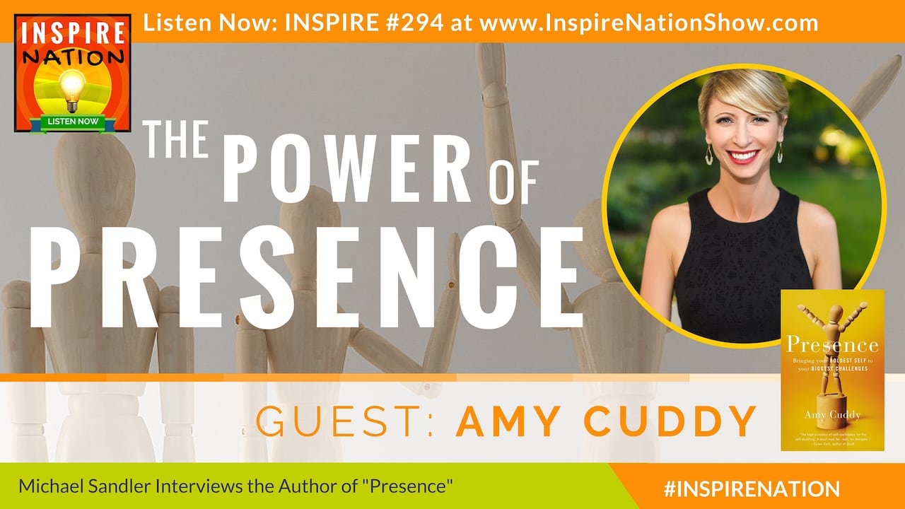 Michael Sandler interviews Amy Cuddy on the Power of Presence!