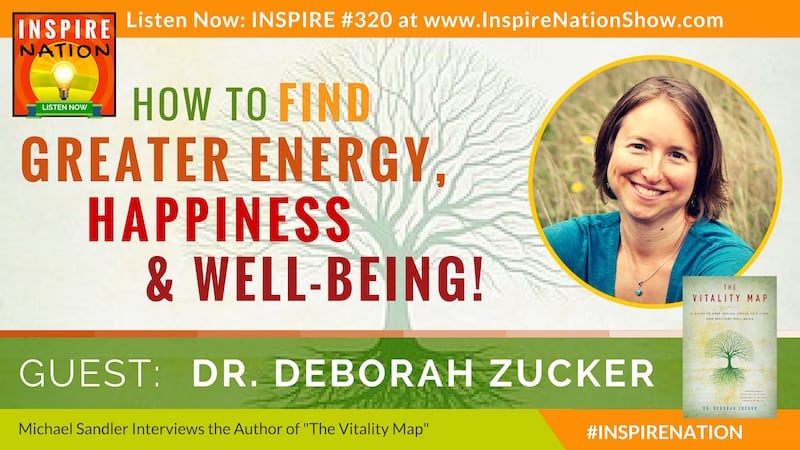 Listen to Michael Sandler's interview with Dr. Deborah Zucker on The Vitality Map!