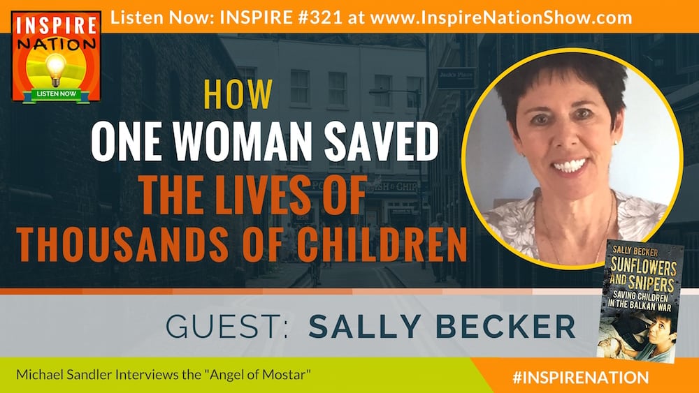 Listen to Michael Sandler's interview with Sally Becker, "The Angel of Mostar".