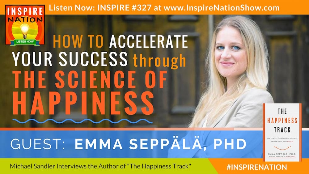 Listen to Michael Sandler's interview with Emma Seppala on The Happiness Track!