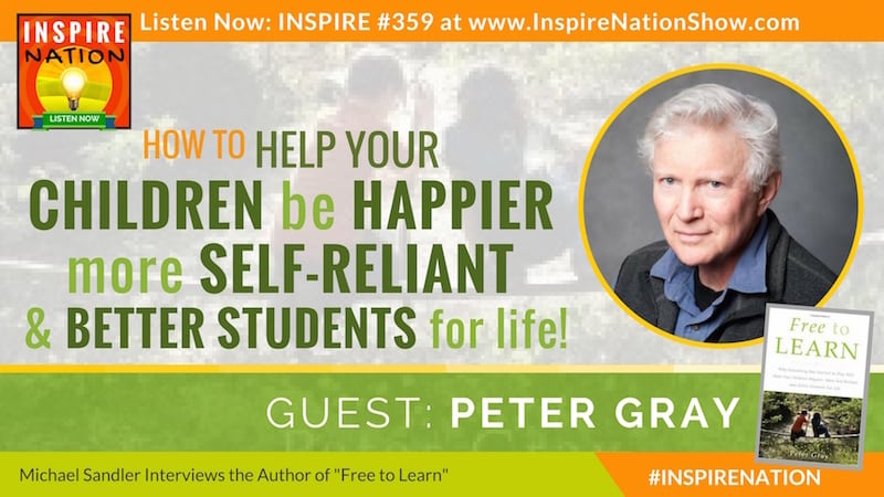 Listen to Michael Sandler's interview with Peter Gray on giving your children the Freedom to Play to make them more resilient & set them up for a lifetime of success.