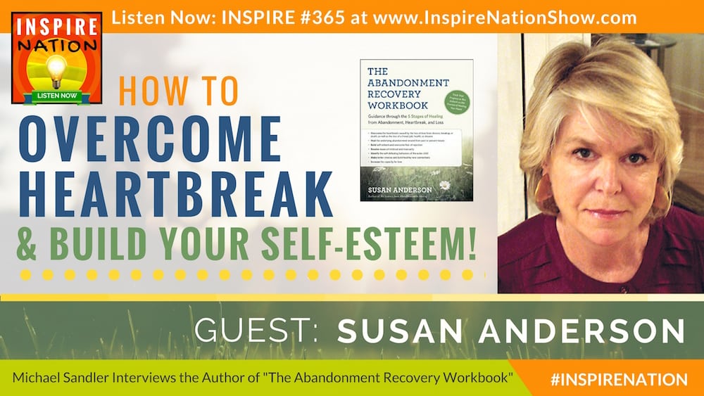 Listen to Michael Sandler's interview with Susan Anderson on The Abandonment Recovery Workbook!