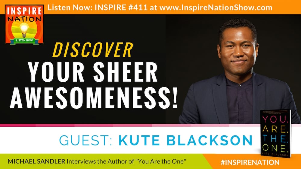Listen to Michael Sandler's interview with Kute Blackson on You Are the One!