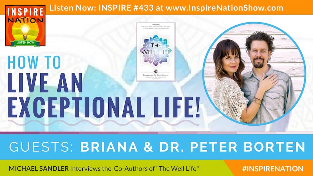 Listen to Michael Sandler's interview with Briana & Dr Peter Borten on the Well Life!