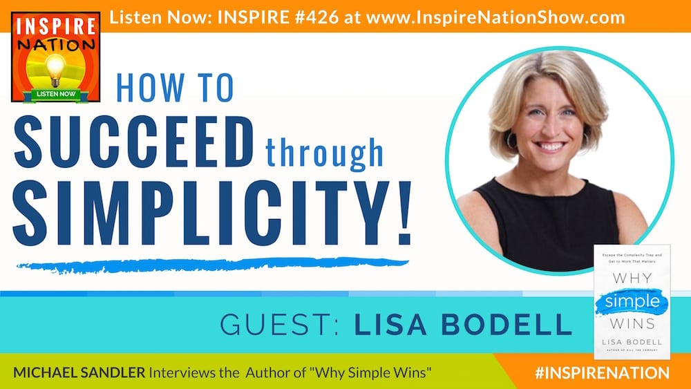 Michael Sandler interviews Lisa Bodell on Why Simple Wins!