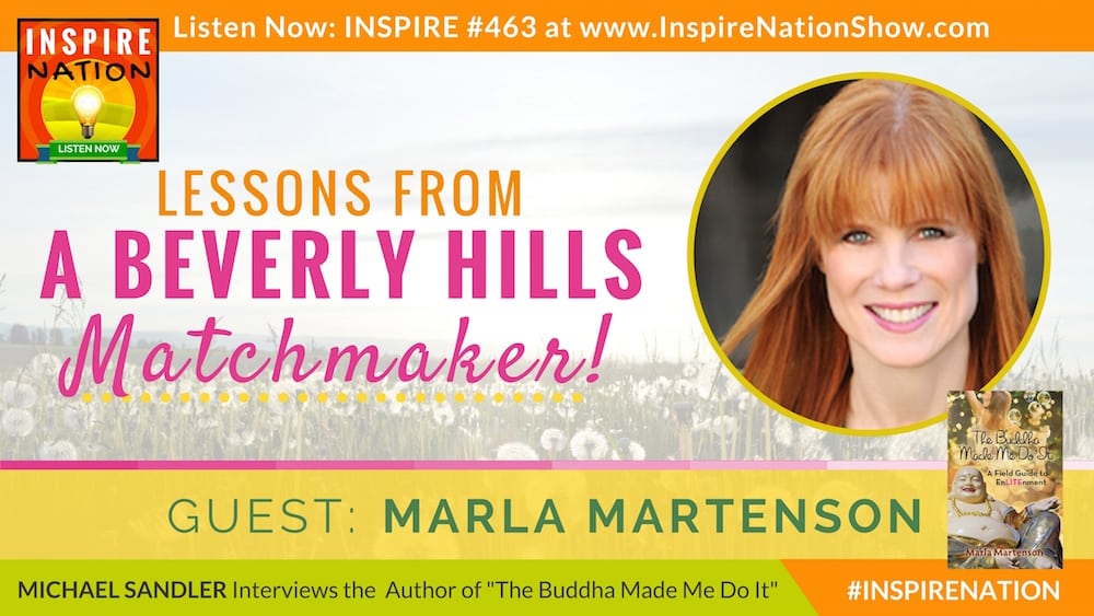Michael Sandler interviews Marla Mentenson on spiritual lessons she learned as a Beverly Hills Matchmaker