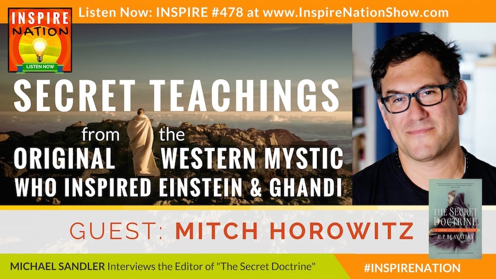 Michael Sandler interviews Mitch Horowitz on The Secret Doctrine!