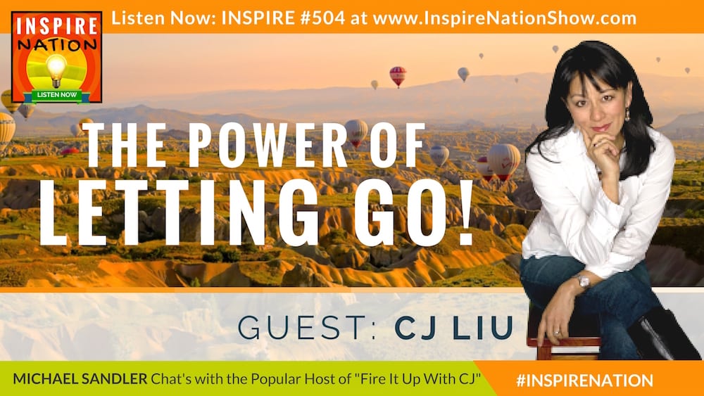 Listen to Michael Sandler's interview with CJ Liu on the power of letting go!
