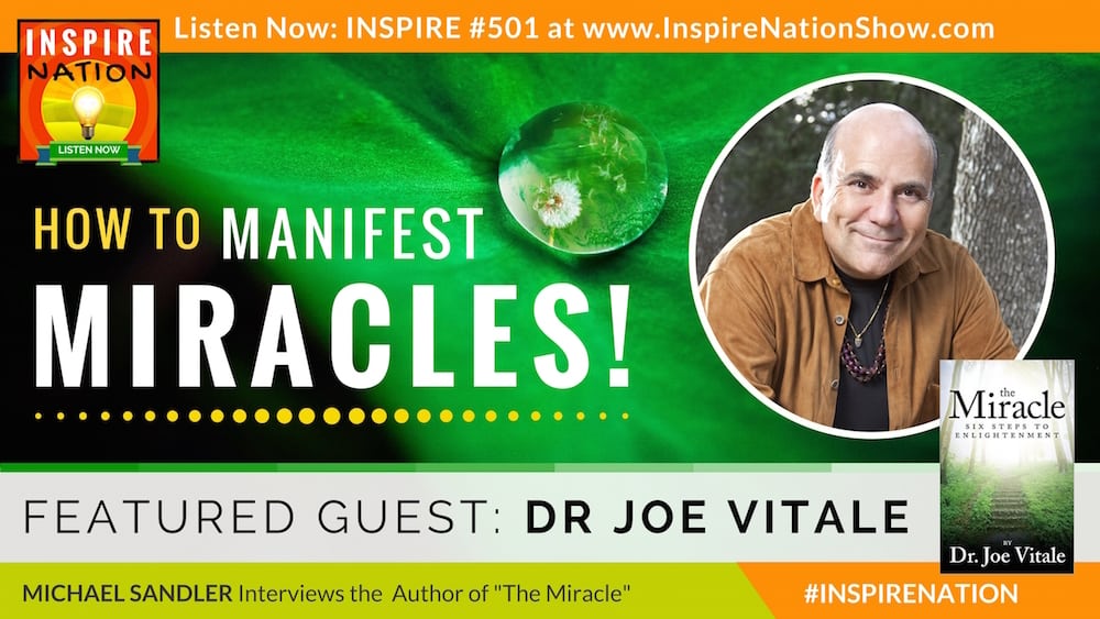 Listen to Michael Sandler's interview with Dr. Joe Vitale on manifesting miracles!