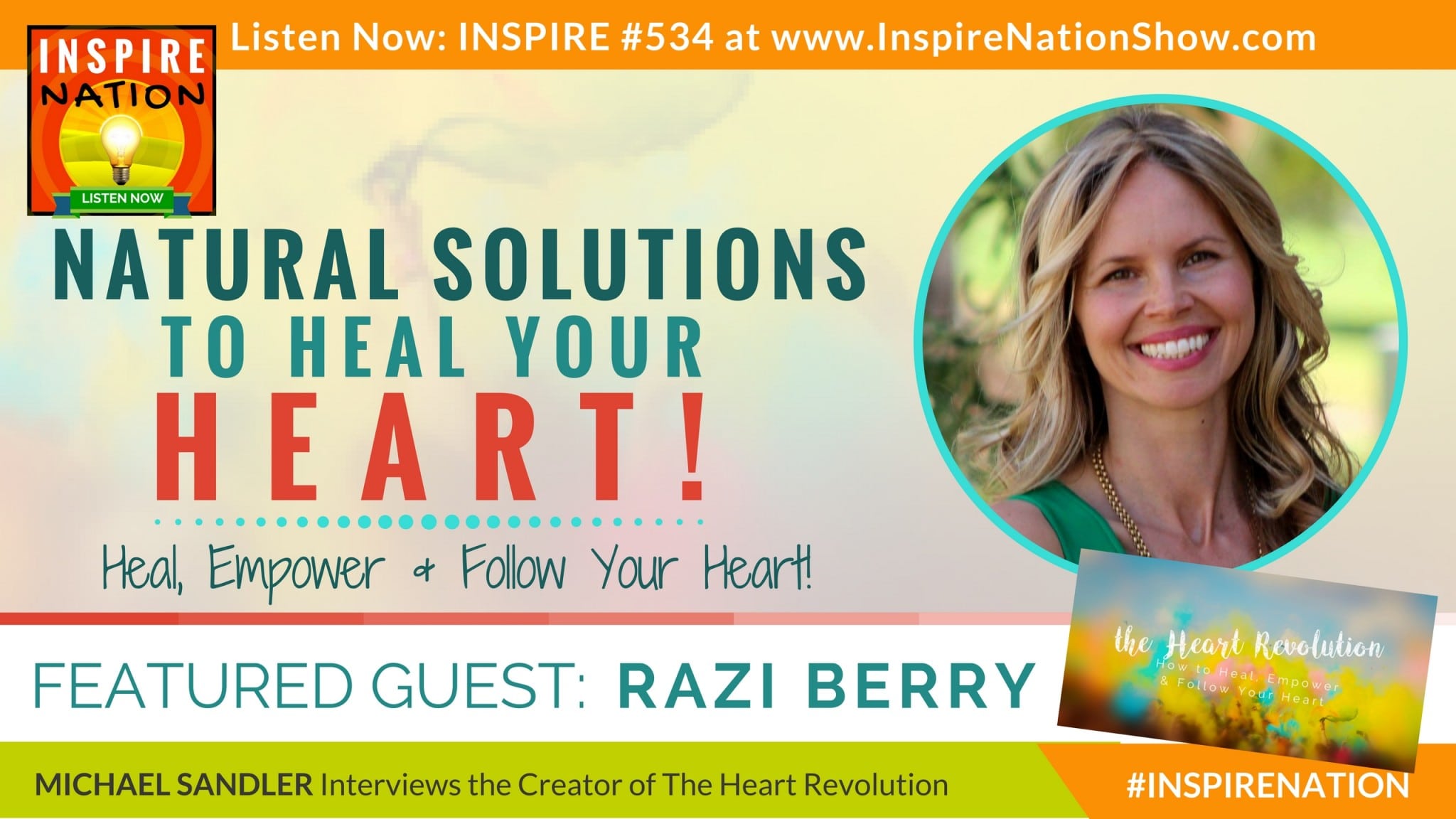 Michael Sandler interview Razi Berry on healiing, empowering and following your heart!