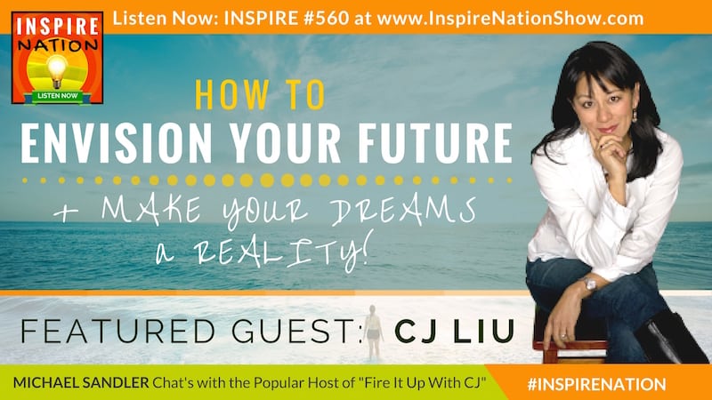 Michael Sandler and CJ Liu on how to envision your future & get it done!