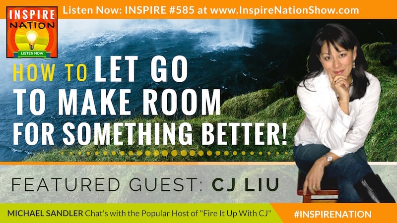 Michael Sandler and CJ Liu chat about letting go in order to make room for something better.