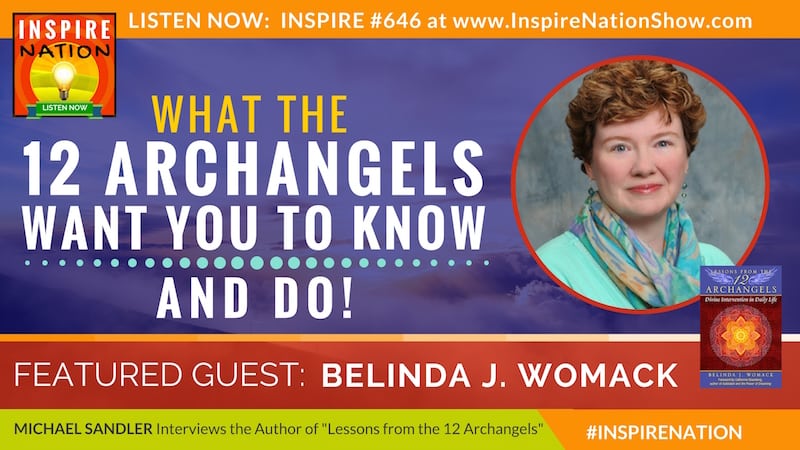 Michael Sandler interviews Belinda Womack on Lessons from the 12 Archangels!
