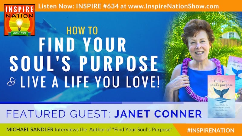 Michael Sandler interviews Janet Conner on Find Your Soul's Purpose!