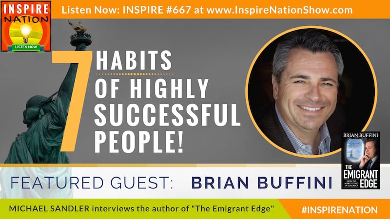 Michael Sandler intervews Brian Buffini on the Emigrant Edge and 7 habits of successful people.