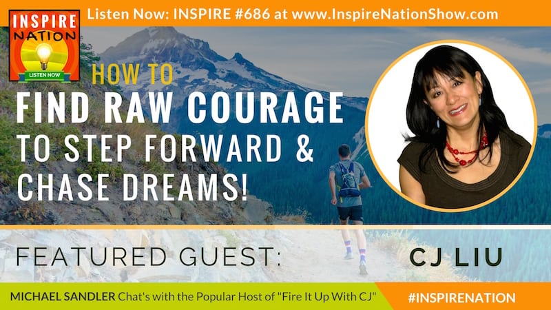 Michael Sandler and CJ Liu chat about finding the courage to step forward and chase your dreams!