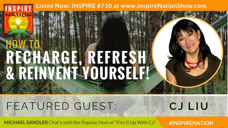 Michael Sandler & CJ Liu chat about recharing & refreshing in order to revinvent yourself!