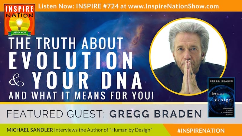 Michael Sandler interviews Gregg Braden on Human by Design and the truth about evolution!
