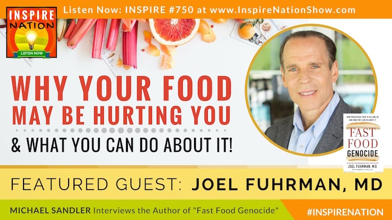 Michael Sandler interviews Dr Joel Fuhrman on the surprising danger of fast food... even food we consider healthy!