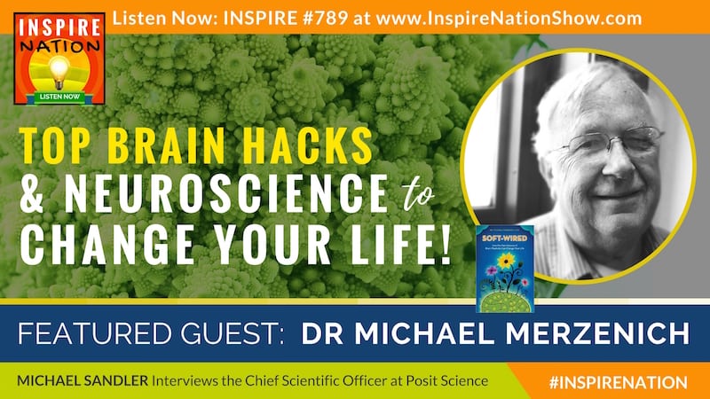 Michael Sandler interviews Dr Michael Merzenich on top brain hacks and nueroplasticity that'll change life as you know it!