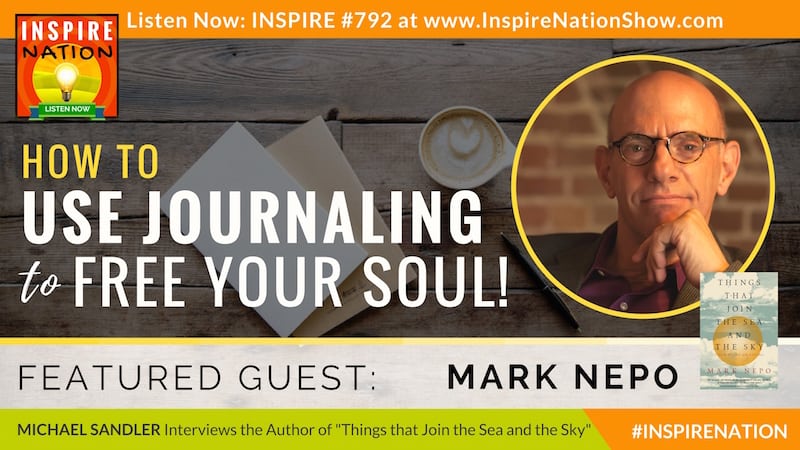 Michael Sandler interviews Mark Nepo on using spiritual journal writing to discover your divine self.