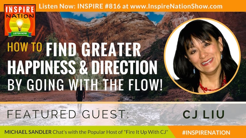 Michael Sandler and CJ Liu chat about the art of going with the flow to find happiness and direction!