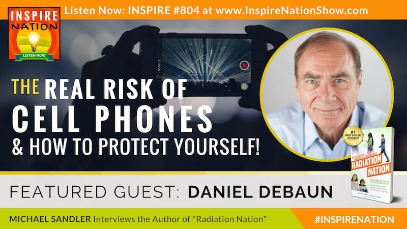 Michael Sandler interviews Daniel Debaun on the dangers of cell phones and EMF and how you can protect yourself!