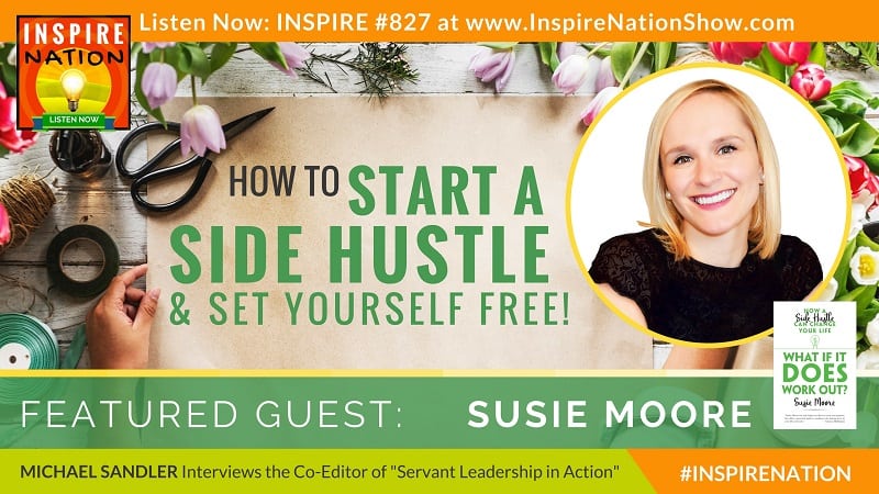 Michael Sandler interviews Susie Moore on How to Start a Side Hustle and set yourself free!