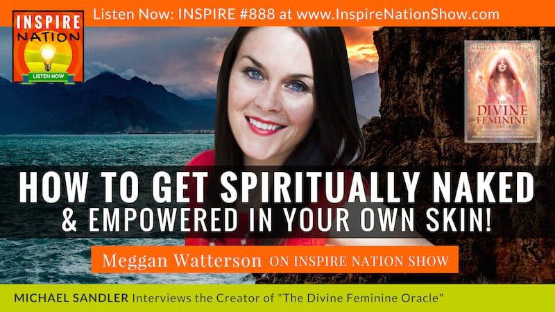 Michael Sandler interviews Meggan Watterson on The Divine Feminine Oracle!