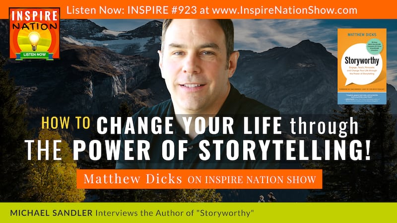 Michael Sandler interviews Matthew Dicks on the Power of Storytelling to engage, teach, persuade and change your life.