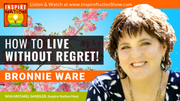 How to Live a Life Without Regrets with Bronnie Ware