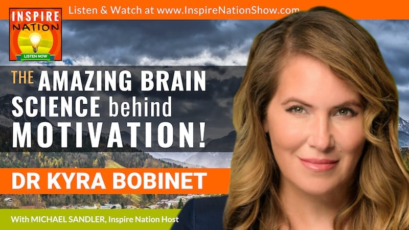 Michael Sandler interviews Kyra Bobbinet on amazing brain science of motivation