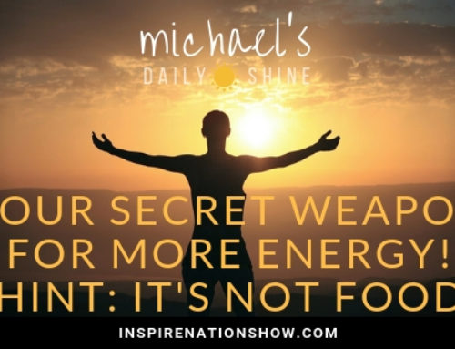 Your Secret Weapon to More Energy!