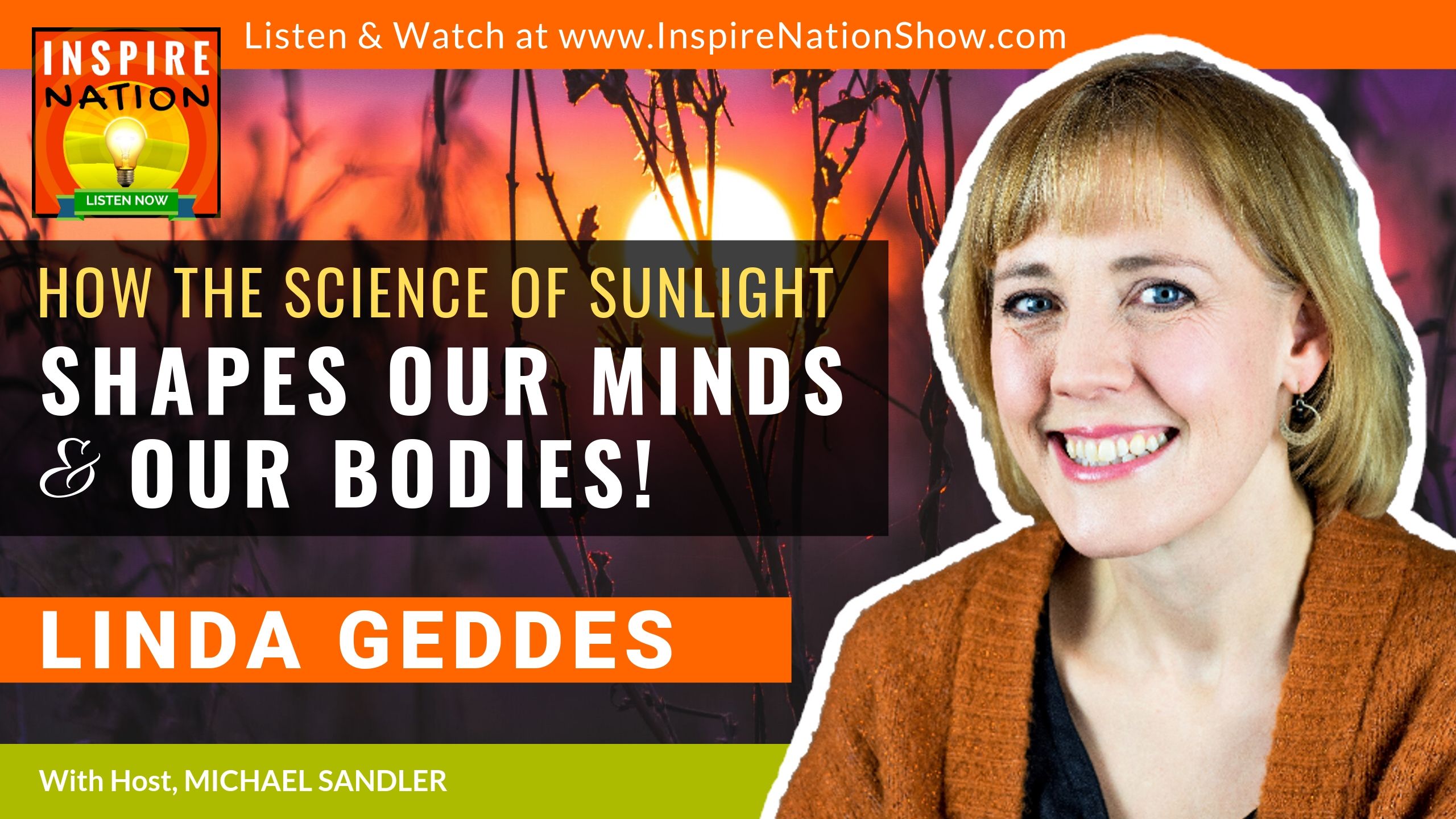 Michael Sandler interviews Linda Geddes on the science of how sunlight affects us!