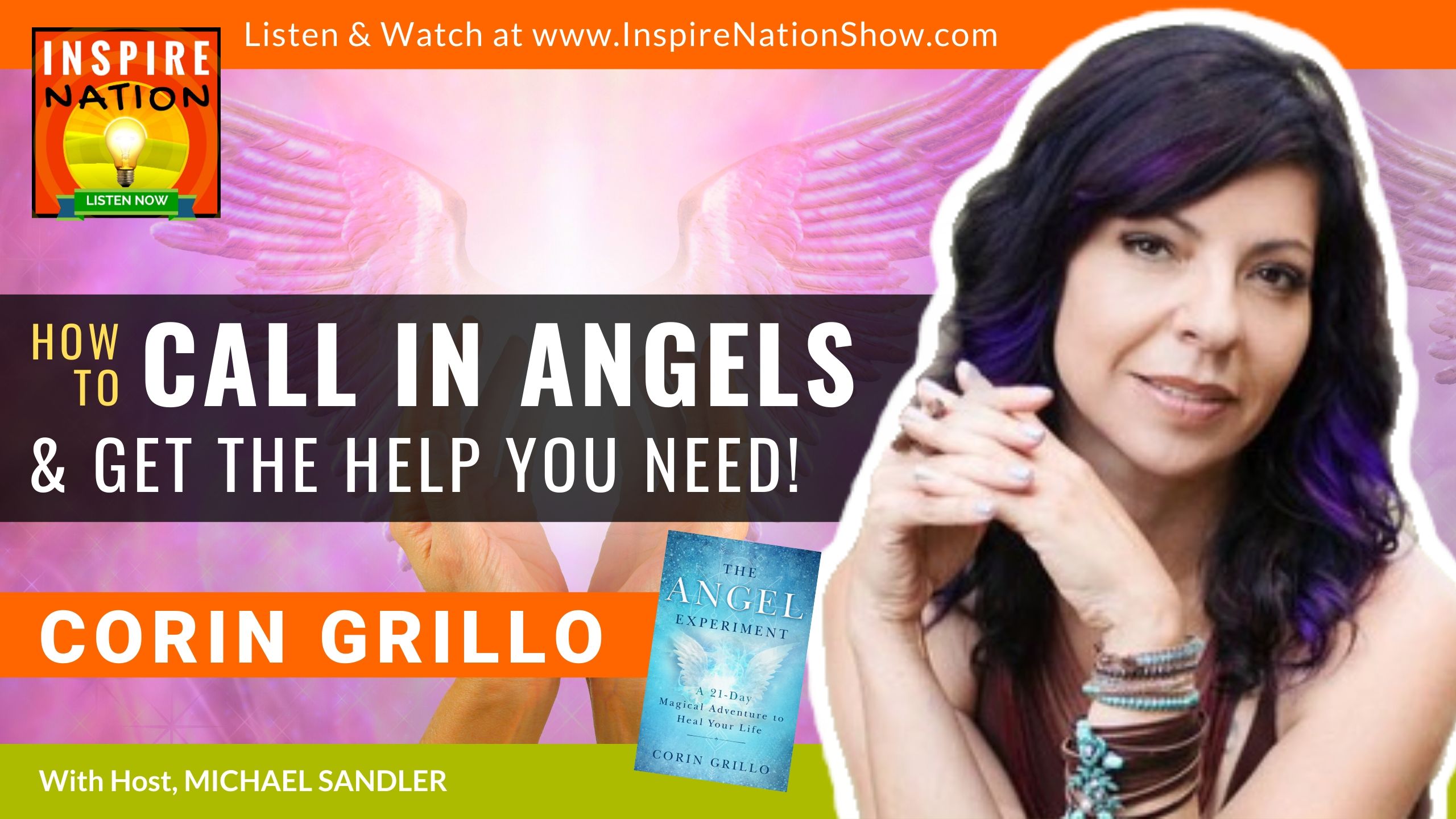 Michael Sandler interviews Corin Grillo on connecting to angels so you can get the help you need!