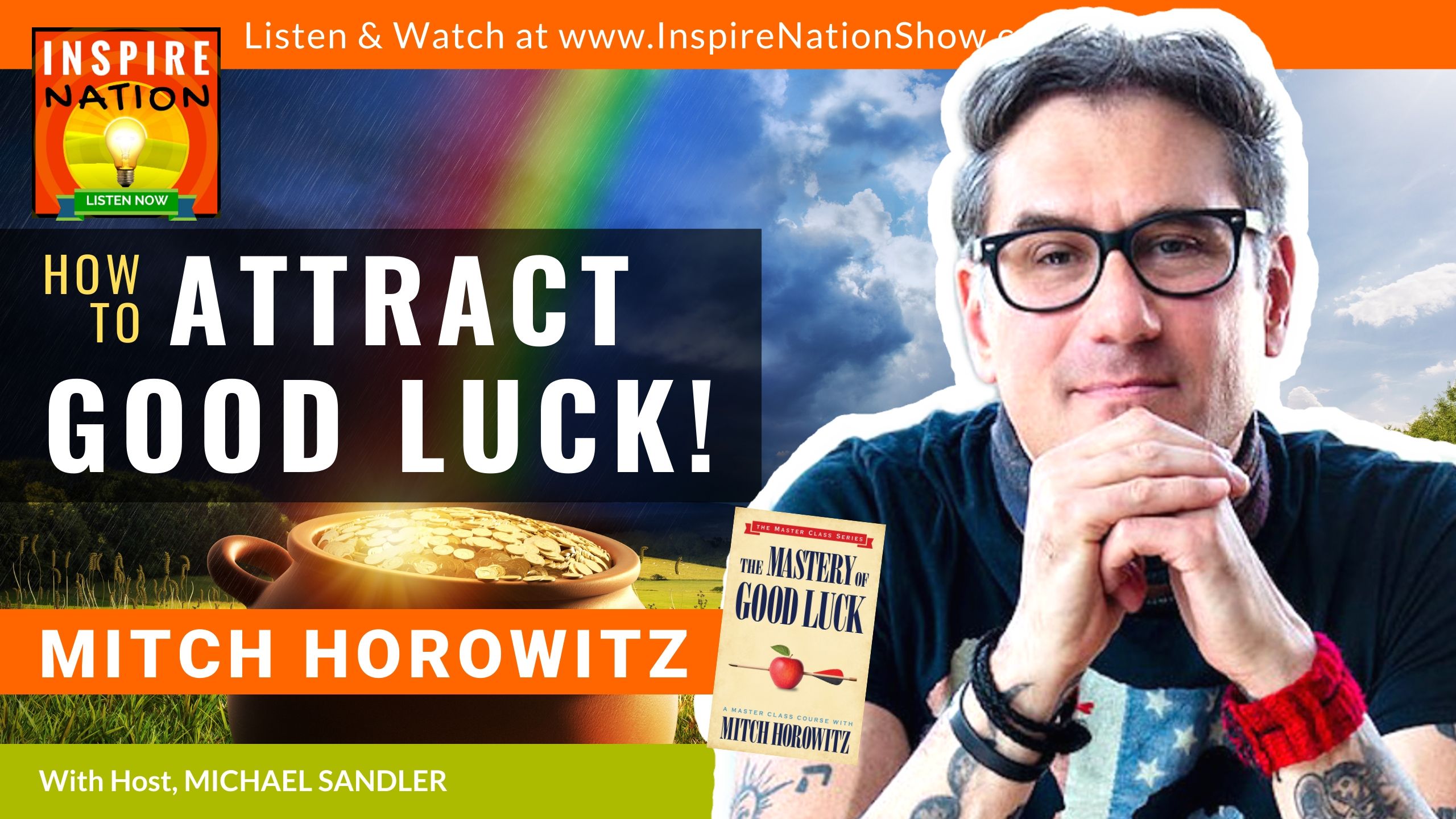 DO THIS TO ATTRACT GOOD LUCK! Mitch Horowitz