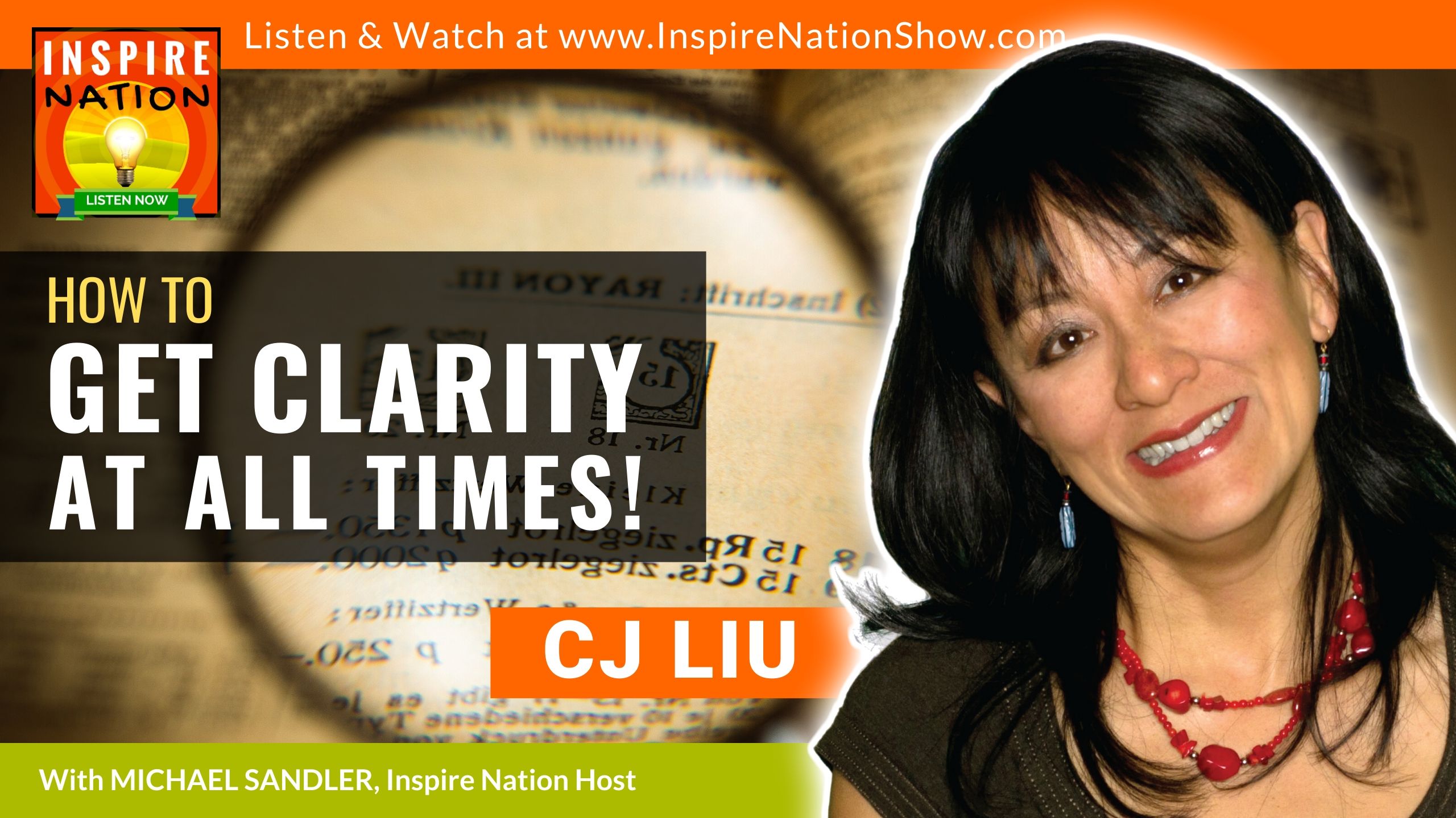 Michael Sandler and CJ Liu chat about how to get clarity at all times!
