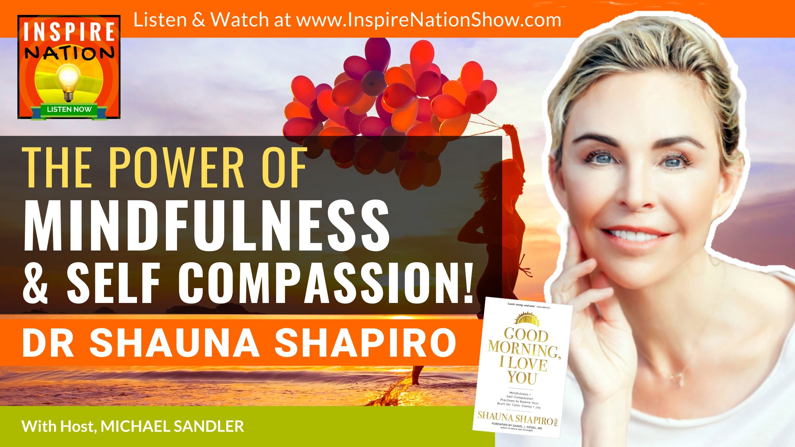 Michael Sandler interviews Dr Shauna Shapiro on how to rewire your mind for happiness through mindfulness!