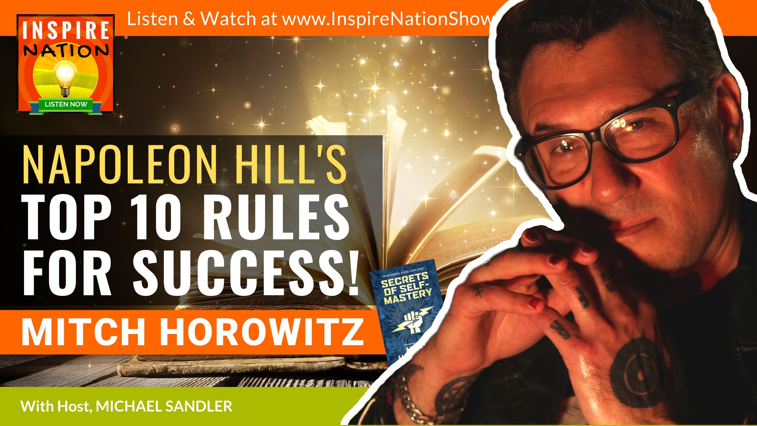 Michael Sandler interviews Mitch Horowitz on Napoleon Hill's Top 10 Rules for Success!