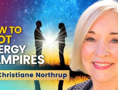 Save Yourself from ENERGY VAMPIRES! Spot Sneaky Narcissists BEFORE It’s Too Late CHRISTIANE NORTHRUP
