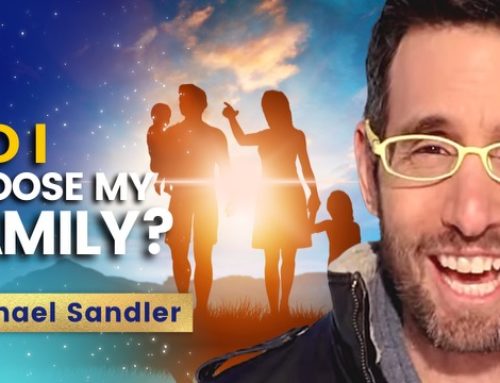 You CHOSE Your Family BEFORE You Were Born – Find Out WHY! | Michael Sandler
